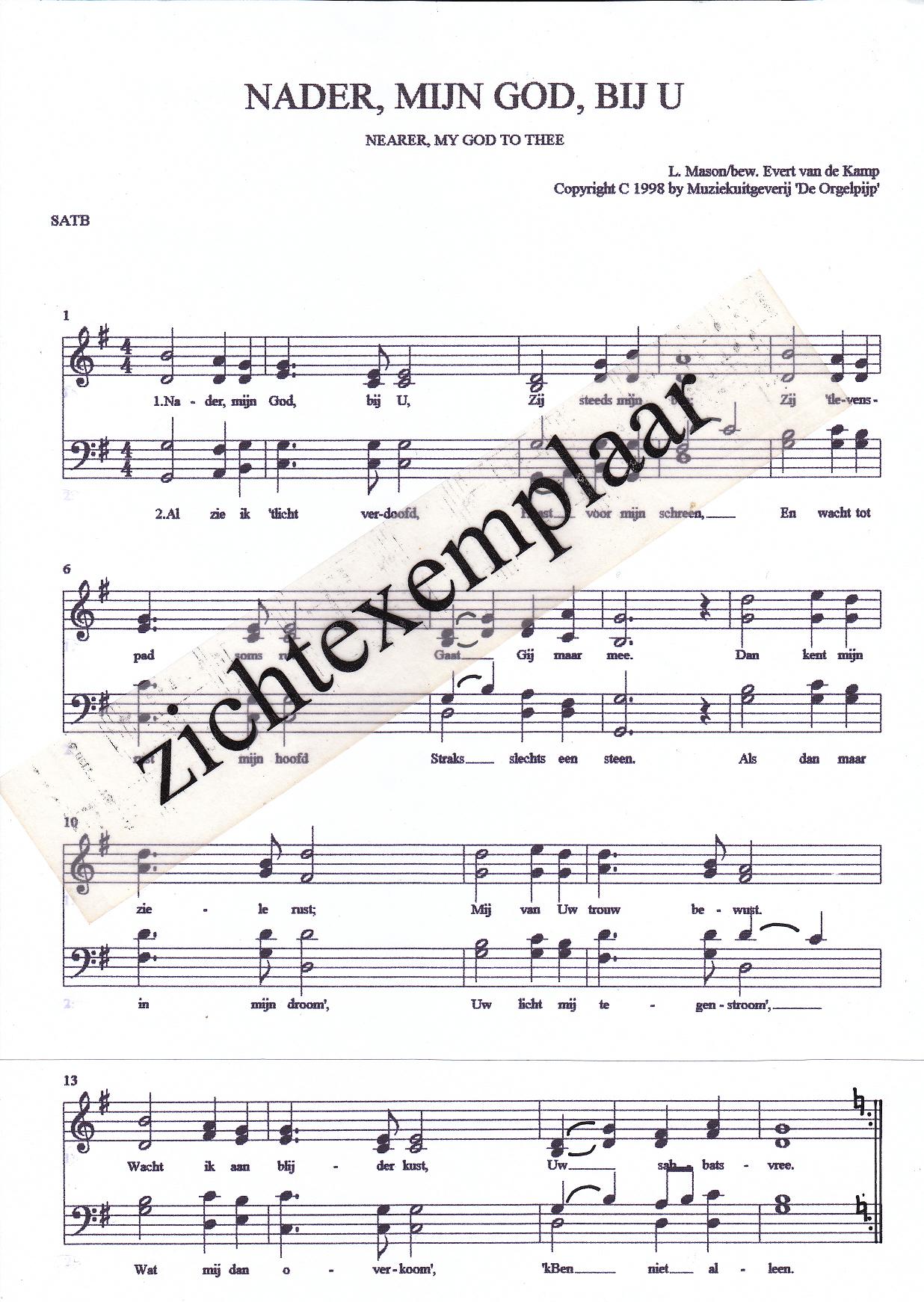 Evert van de Kamp Nader mijn God, bij U SATB D.O. 049844 Orgel Center Roosendaal Evert van de Kamp Nader mijn God, bij U SATB D.O. 049844 Orgel Center Roosendaal