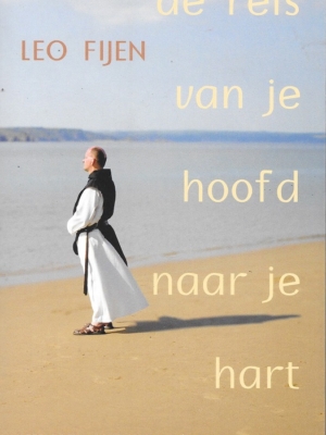 De reis van je hoofd naar je hart | Leo Fijen