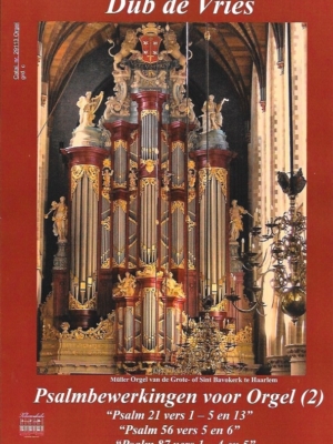 Dub de Vries | Psalmbewerkingen voor Orgel deel 2 | Psalm 21 - Psalm 56 - Psalm 87 | Klavarskribo